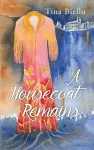 A Housecoat Remains Volume 222 cover