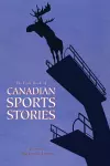 The Exile Book of Canadian Sports Stories cover
