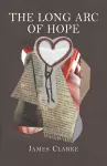 The Long Arc of Hope cover