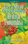 Tree and Shrub Gardening for British Columbia cover