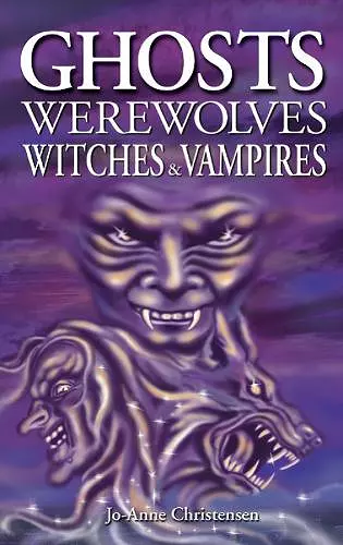 Ghosts, Werewolves, Witches and Vampires cover