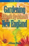 Gardening Month by Month in New England cover