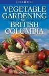 Vegetable Gardening for British Columbia cover