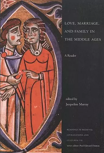 Love, Marriage, and Family in the Middle Ages cover