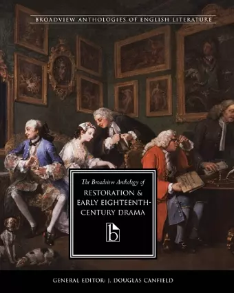 The Broadview Anthology of Restoration and Early Eighteenth-Century Drama cover