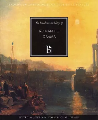 The Broadview Anthology of Romantic Drama cover