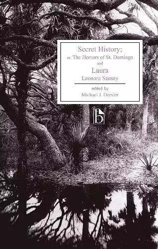 Secret History; or, The Horrors of St. Domingo and Laura cover