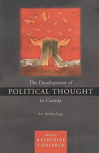 The Development of Political Thought in Canada cover