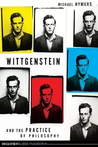 Wittgenstein and the Practice of Philosophy cover