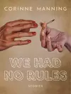 We Had No Rules cover