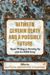 Between Certain Death and a Possible Future cover