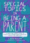 Special Topics in Being a Parent cover