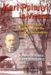 Karl Polanyi In Vienna – The Contemporary Significance of The Great Transformation cover
