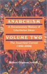 Anarchism Volume Two – A Documentary History of Libertarian Ideas, Volume Two : The Emergence of a New Anarchism cover