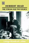 Herbert Read: The Stream and the Source – The Stream and the Source cover