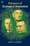 Pioneers Of Ecological Humanism cover