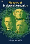Pioneers Of Ecological Humanism cover