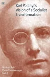 Karl Polanyi's Vision of Socialist Transformation cover