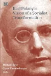 Karl Polanyi′s Vision of a Socialist Transformation cover