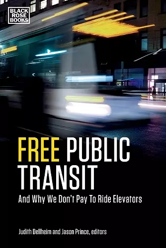 Free Public Transit – And Why We Don`t Pay to Ride Elevators cover