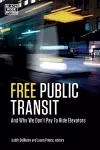 Free Public Transit – And Why We Don`t Pay to Ride Elevators cover