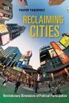 Reclaiming Cities – Revolutionary Dimensions of Political Participation cover