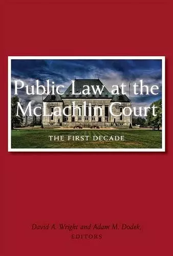 Public Law at the McLachlin Court cover