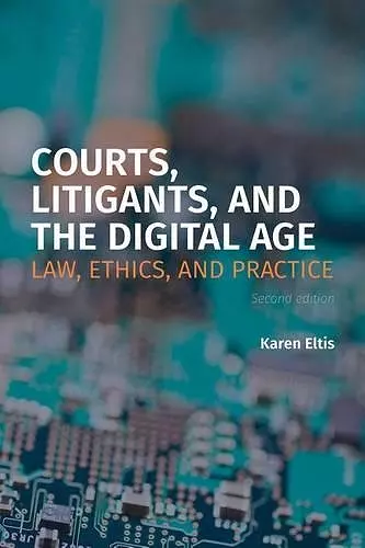 Courts, Litigants, and the Digital Age 2/e cover