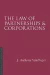 The Law of Partnerships and Corporations, 4/e cover