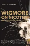 Wigmore on Nicotine and Its Drug Delivery Systems cover