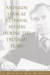 An Inside Look at External Affairs During the Trudeau Years cover