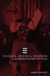Danger, Death & Disaster in the Crowsnest Pass Mines 1902-1928 cover