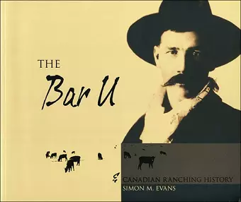 The Bar U and Canadian Ranching History cover