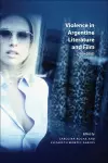 Violence in Argentine Literature and Film cover