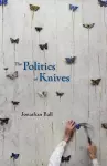 The Politics of Knives cover