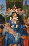 A God in Need of Help cover