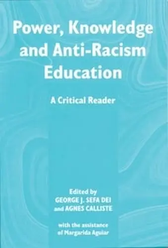 Power, Knowledge and Anti-Racism Education cover
