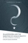 Islamophobia and the Question of Muslim Identity cover