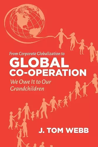 From Corporate Globalization to Global Co-operation cover