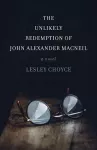 The Unlikely Redemption of John Alexander MacNeil cover