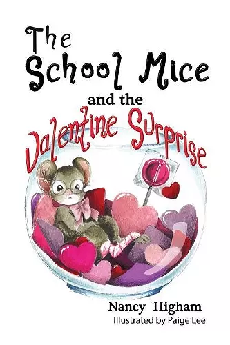 The School Mice and the Valentine Surprise cover