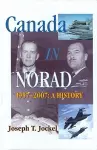 Canada in NORAD, 1957-2007 cover