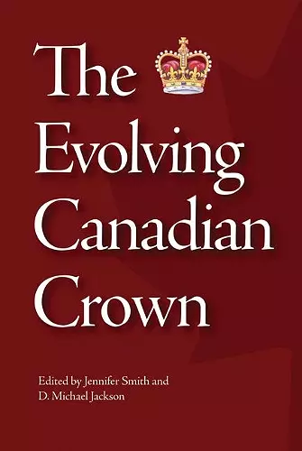 The Evolving Canadian Crown cover