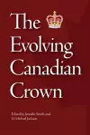 The Evolving Canadian Crown cover