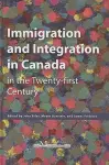 Immigration and Integration in Canada in the Twenty-first Century cover