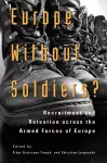 Europe without Soldiers? cover