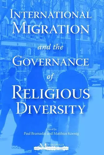 International Migration and the Governance of Religious Diversity cover