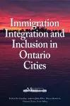 Immigration, Integration, and Inclusion in Ontario Cities cover