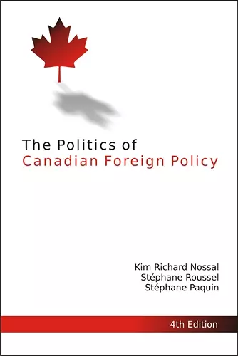 The Politics of Canadian Foreign Policy, 4th Edition cover