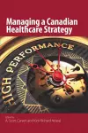 Managing a Canadian Healthcare Strategy cover